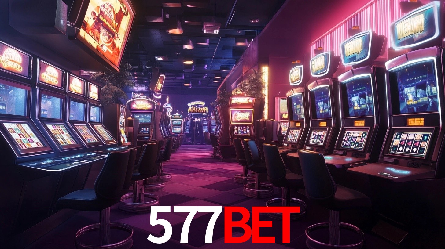 577BET: Jogos de Caça-Níqueis-Altas Recompensas, Roleta-Velocidade, Blackjack-Desafios Máximos